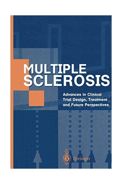 Multiple Sclerosis. Advances in Clinical Trial Design, Treatment and Future Perspectives. Whit 128 figures including 5 colour plates.